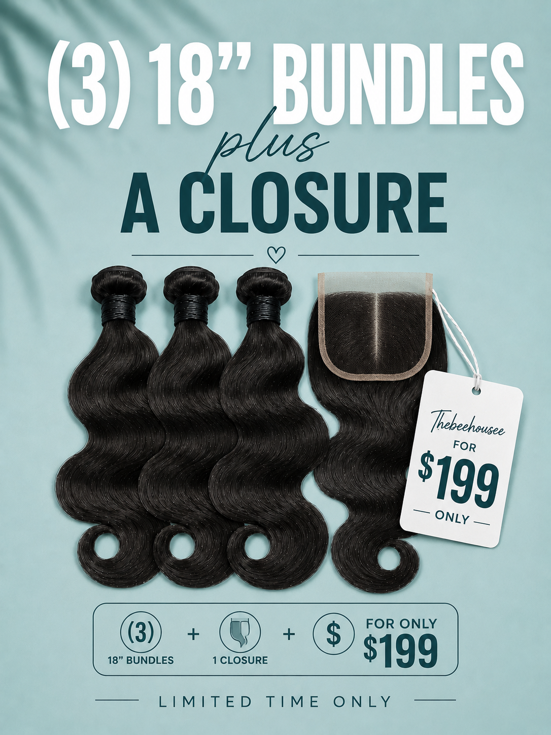 3 BUNDLE PLUS CLOSURE